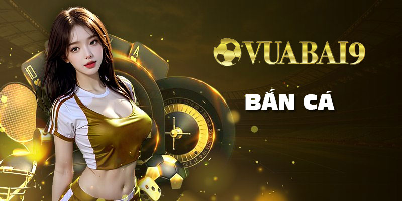 Bắn cá Vuabai9 - Cách săn boss hiệu quả cho người chơi