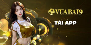 Tải app Vuabai9: Hướng dẫn chi tiết và lợi ích vượt trội